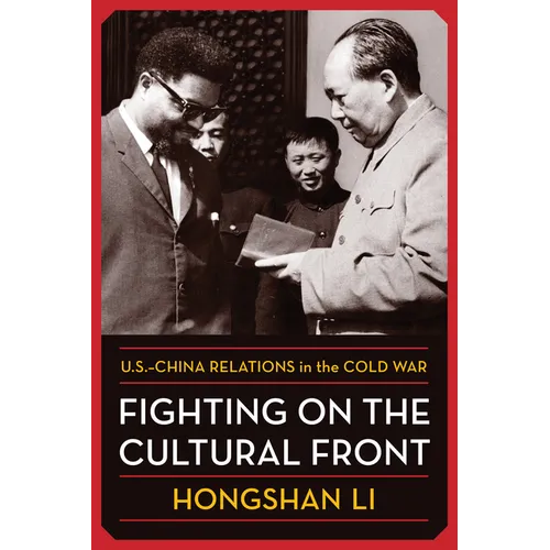 Fighting on the Cultural Front: U.S.-China Relations in the Cold War - Paperback
