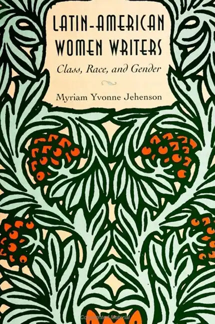 Latin-American Women Writers: Class, Race, and Gender - Paperback