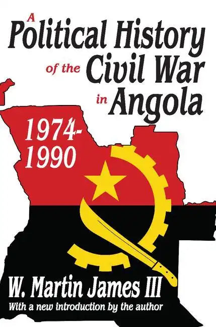A Political History of the Civil War in Angola, 1974-1990 - Paperback
