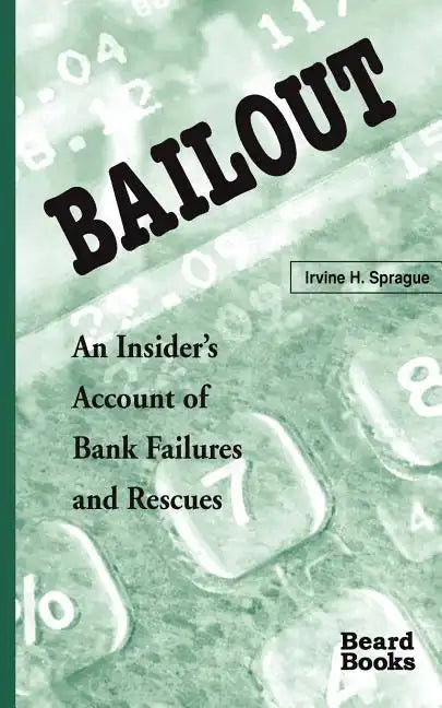 Bailout: An Insider's Account of Bank Failures and Rescues - Paperback
