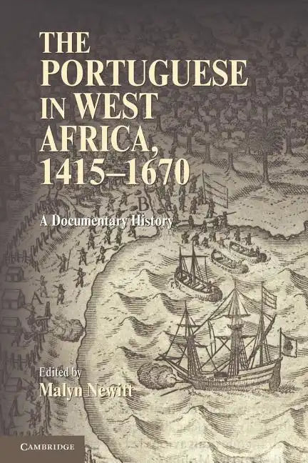 The Portuguese in West Africa, 1415-1670: A Documentary History - Paperback