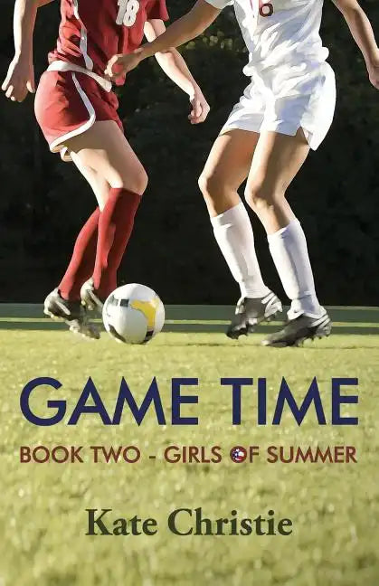 Game Time: Book Two of Girls of Summer - Paperback