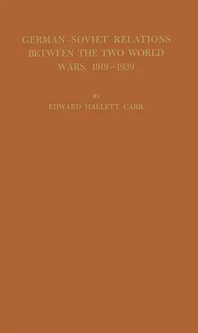 German-Soviet Relations Between the Two World Wars, 1919-1939 - Hardcover