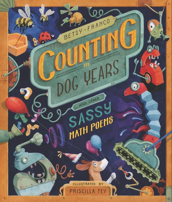 Counting in Dog Years and Other Sassy Math Poems - Hardcover