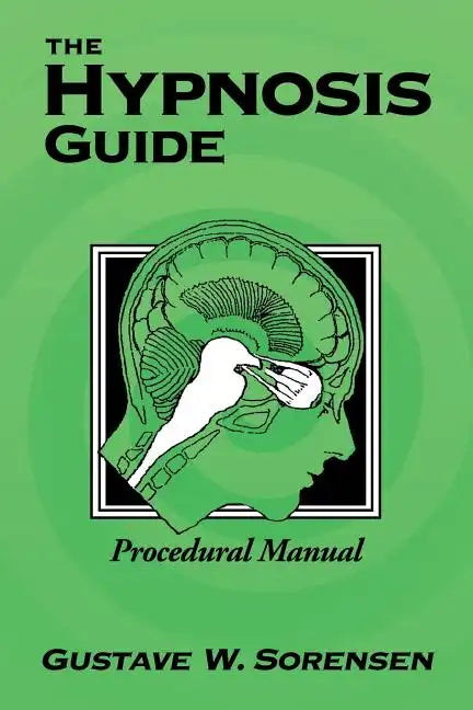 The Hypnosis Guide: Procedural Manual - Paperback
