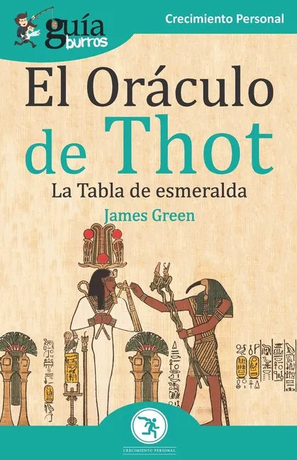 GuíaBurros El Oráculo de Thot: La Tabla de esmeralda - Paperback