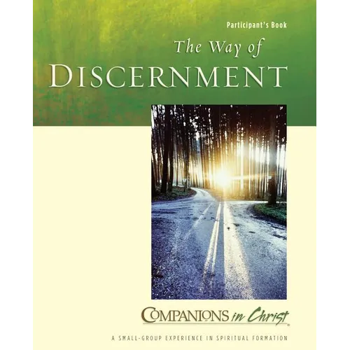 The Way of Discernment Participant's Book: Companions in Christ - Paperback