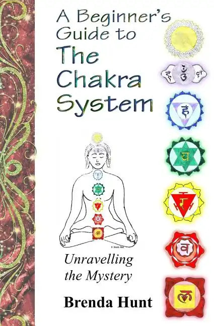 A Beginner's Guide to the Chakra System - Paperback