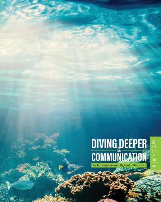 Diving Deeper into Communication: An Introduction and Beyond - Paperback