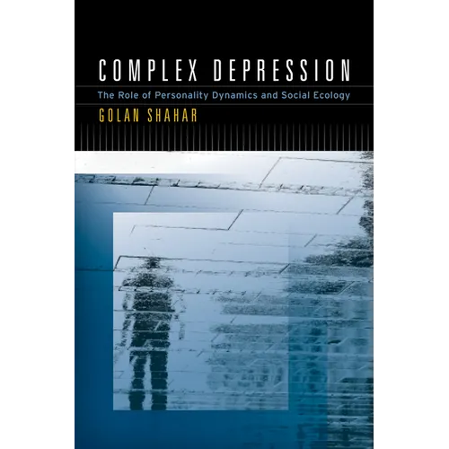 Complex Depression: The Role of Personality Dynamics and Social Ecology - Paperback
