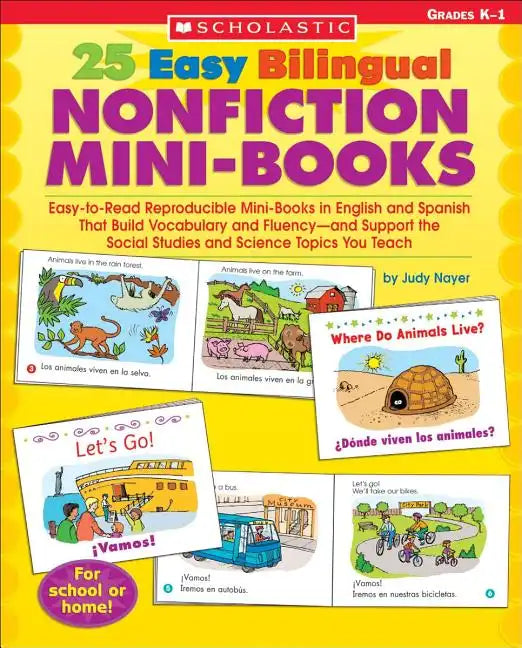25 Easy Bilingual Nonfiction Mini-Books: Easy-To-Read Reproducible Mini-Books in English and Spanish That Build Vocabulary and Fluency--And Support th - Paperback
