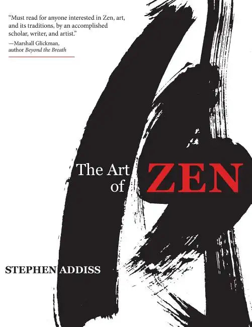 The Art of Zen: Paintings and Calligraphy by Japanese Monks 1600-1925 - Paperback