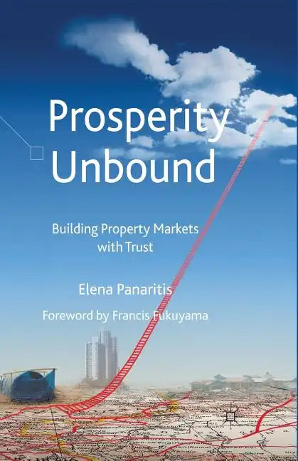 Prosperity Unbound: Building Property Markets with Trust - Paperback