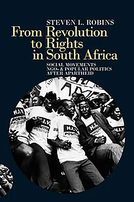 From Revolution to Rights in South Africa: Social Movements, Ngos and Popular Politics After Apartheid - Paperback