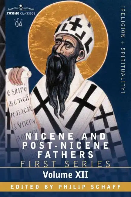 Nicene and Post-Nicene Fathers: First Series, Volume XII St.Chrysostom: Homilies on the Epistles of Paul to the Corinthians - Paperback