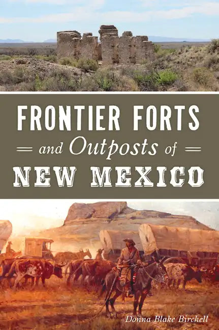 Frontier Forts and Outposts of New Mexico - Paperback