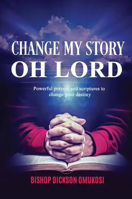 Change My Story Oh Lord - Paperback