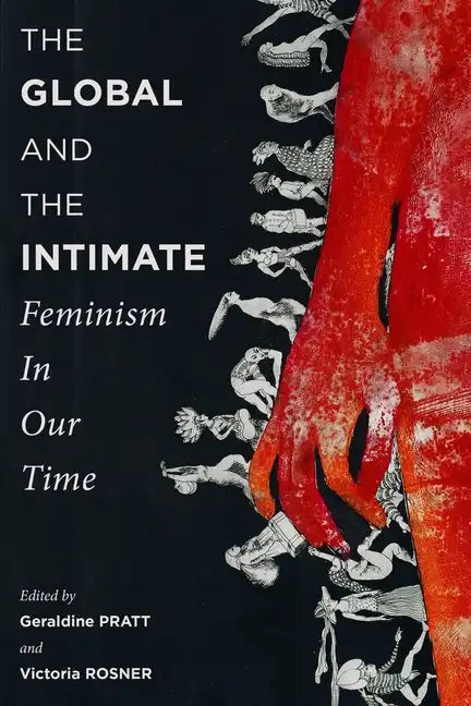 The Global and the Intimate: Feminism in Our Time - Paperback