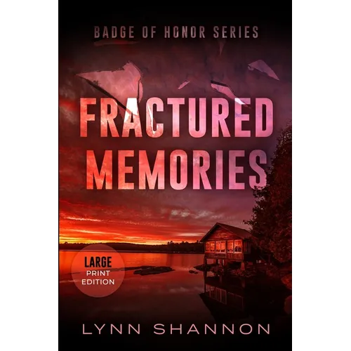 Fractured Memories: A Small-town Christian Romantic Suspense (Large Print) - Paperback
