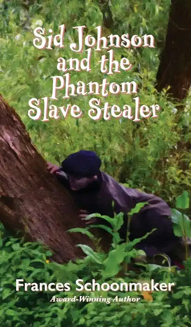 Sid Johnson and the Phantom Slave Stealer - Hardcover