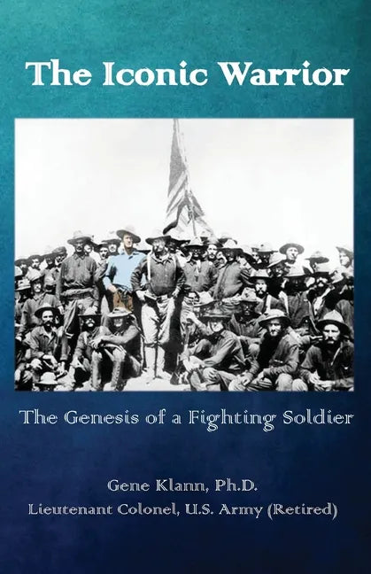 The Iconic Warrior: The Genesis of a Fighting Soldier - Paperback