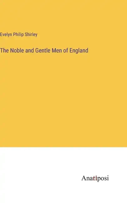 The Noble and Gentle Men of England - Hardcover