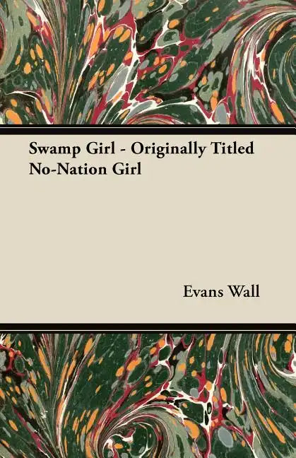 Swamp Girl - Originally Titled No-Nation Girl - Paperback