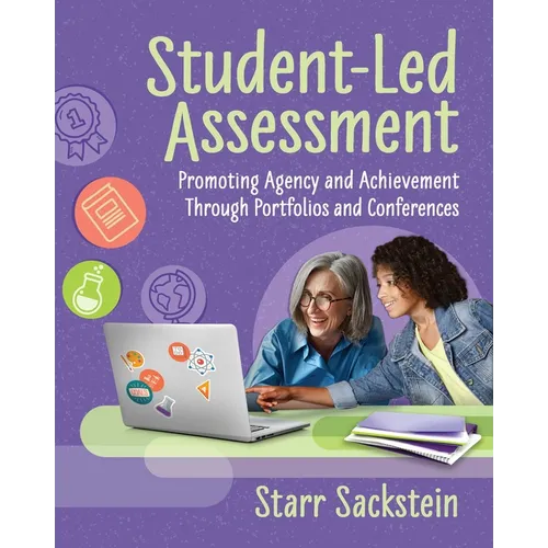 Student-Led Assessment: Promoting Agency and Achievement Through Portfolios and Conferences - Paperback