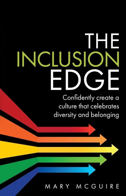 The Inclusion Edge: Confidently create a culture that celebrates diversity and belonging - Paperback
