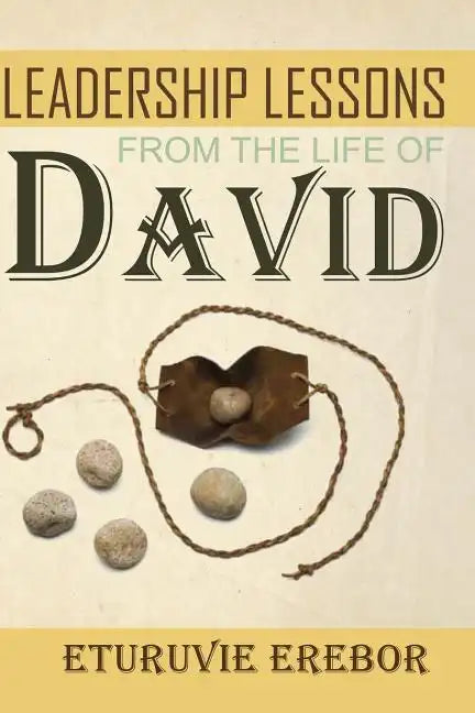 Leadership Lessons from the Life of David - Paperback