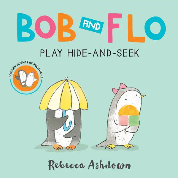Bob and Flo Play Hide-And-Seek Board Book - Board Book