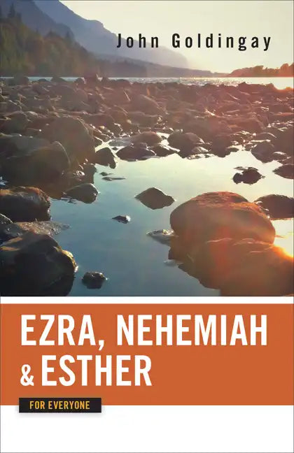 Ezra, Nehemiah, and Esther for Everyone - Paperback
