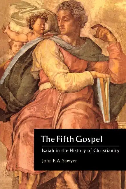 The Fifth Gospel: Isaiah in the History of Christianity - Paperback