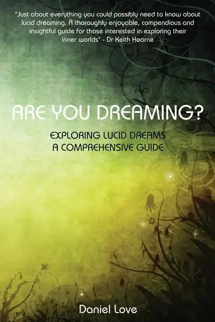 Are You Dreaming?: Exploring Lucid Dreams: A Comprehensive Guide - Paperback