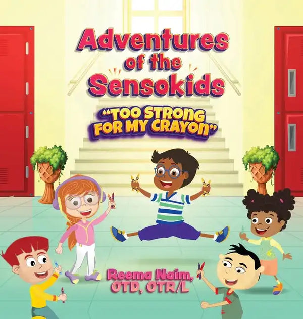 Adventures of The Sensokids: Too Strong for my Crayon - Hardcover