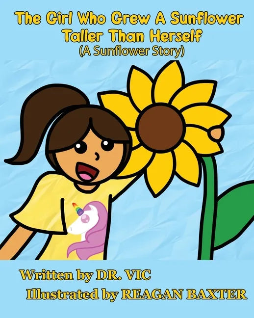 The Girl Who Grew a Sunflower Taller Than Herself - Paperback