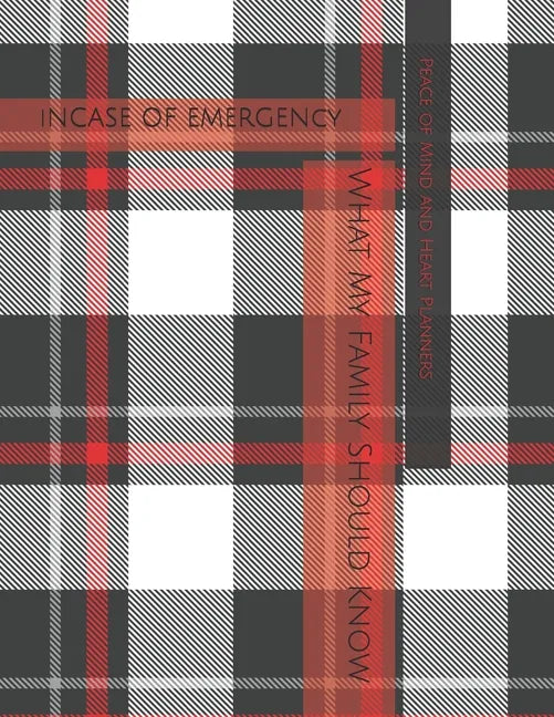 *Incase of Emergency*: What My Family Should Know Estate Planning, DNR, Christian Legacy, Final Wishes, Farewell Messages Will Planning Workbook, 8.5x - Paperback