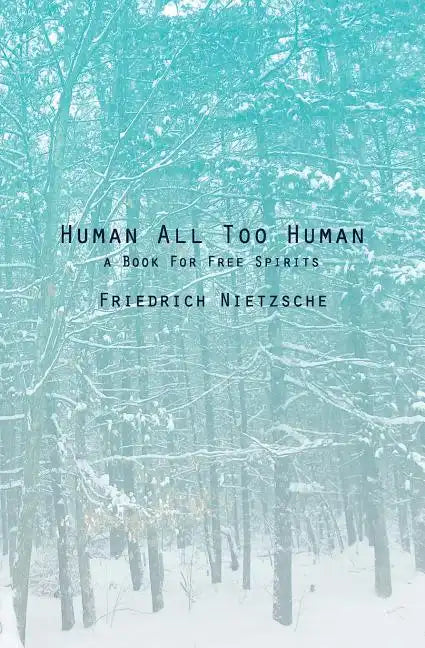 Human All Too Human: A Book For Free Spirits - Paperback