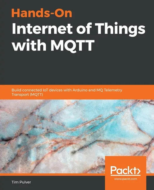 Hands-On Internet of Things with MQTT - Paperback