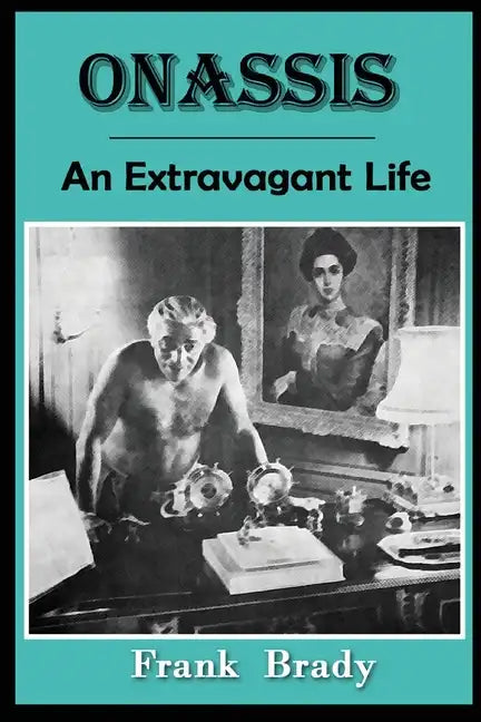 Onassis: An Extravagant Life - Paperback