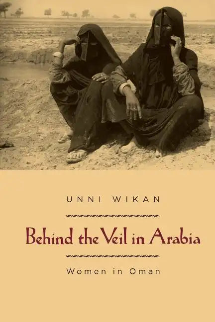 Behind the Veil in Arabia: Women in Oman - Paperback