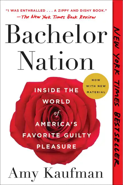 Bachelor Nation: Inside the World of America's Favorite Guilty Pleasure - Paperback