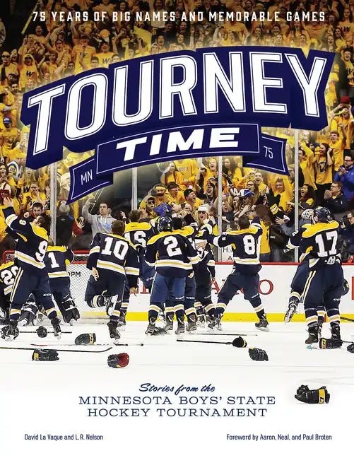 Tourney Time: Stories from the Minnesota Boys State Hockey Tournament - Paperback