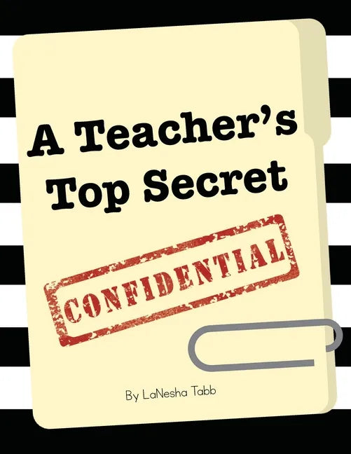 A Teacher's Top Secret Confidential - Paperback