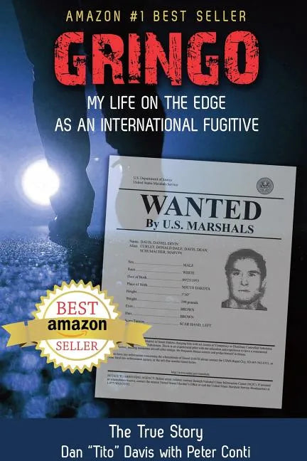 Gringo: My Life on the Edge As an International Fugitive - Paperback