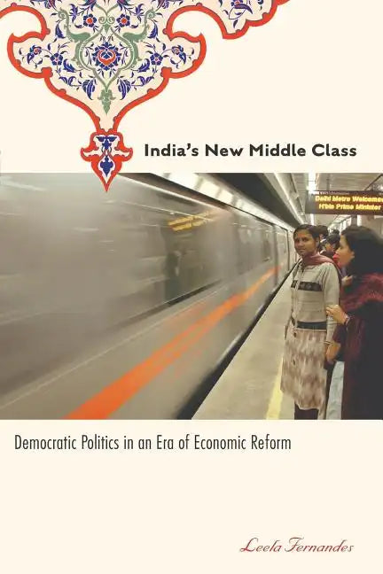 India's New Middle Class: Democratic Politics in an Era of Economic Reform - Paperback