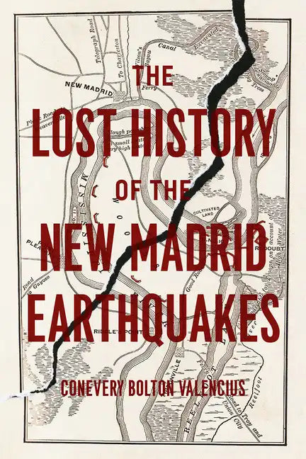The Lost History of the New Madrid Earthquakes - Paperback