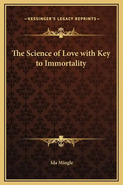 The Science of Love with Key to Immortality - Hardcover