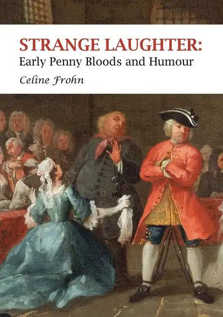 Strange Laughter: Early Penny Bloods and Humour - Paperback