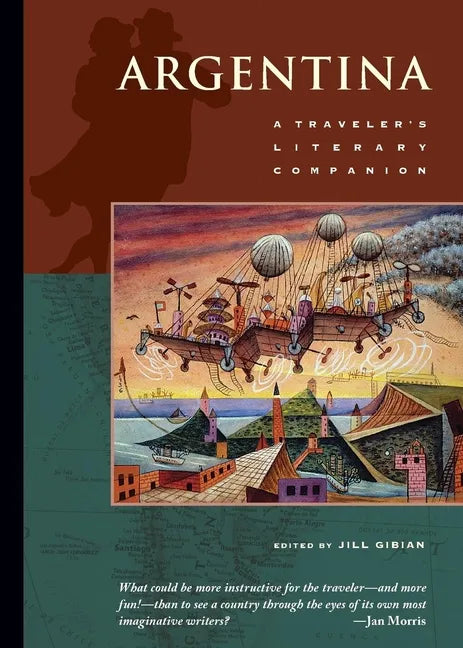 Argentina: A Traveler's Literary Companion - Paperback